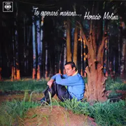 Te Esperaré Mañana - Horacio Molina Te Esperaré Mañana - Horacio Molina