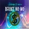 Broke No Mo' (feat. J.HARD) - Mike Brown lyrics