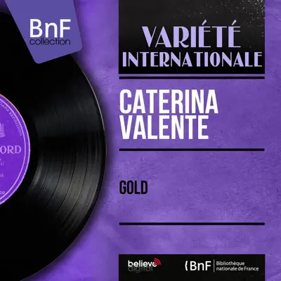 Gold (feat. Werner Müller Un Sein Orchester) [Mono version] - EP - Caterina Valente
