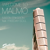 Welcome to Malmo (Radio Edit) [feat. Freedah Soul] - Martin Eriksson