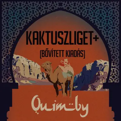 Kaktuszliget+ (Bővitett Kiadás) - Quimby Kaktuszliget+ (Bővitett Kiadás) - Quimby