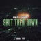 Shut Them Down (feat. FuseODG) - Dun D lyrics