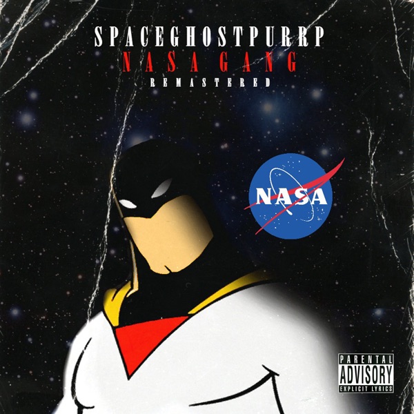 Nasa Gang (Remastered) - SpaceGhostPurrp