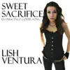 Sweet Sacrifice - Single album lyrics, reviews, download