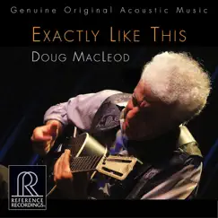 Exactly Like This by Doug Macleod album reviews, ratings, credits