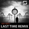 Last Time (Monolix Remix) - Joey Smith lyrics