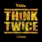 Think Twice (feat. DJ Premier) - The Four Owls lyrics