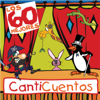 Los 60 Mejores Canticuentos - Canticuentos