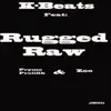 Rugged Raw (feat. Pryme Prolifik & Zoo) - Single album lyrics, reviews, download