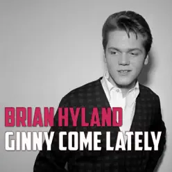 Ginny Come Lately - Single - Brian Hyland