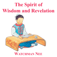 Watchman Nee - Spirit of Wisdom & Revelation (Unabridged) artwork