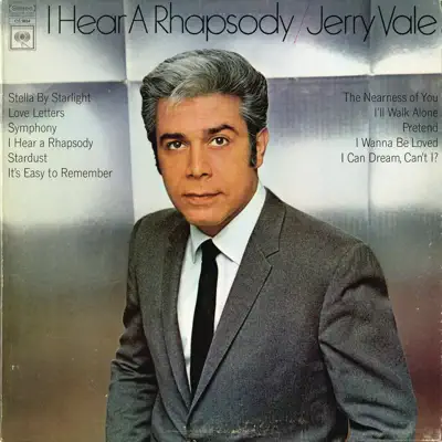 I Hear a Rhapsody - Jerry Vale I Hear a Rhapsody - Jerry Vale