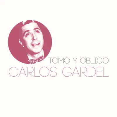 Tomo y Obligo - Single - Carlos Gardel