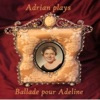 Adrian - Ballade Pour Adeline