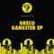 Gangster - Greco (NYC) lyrics