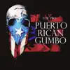 Puerto Rican Gumbo album lyrics, reviews, download