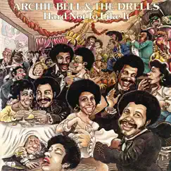 Hard Not to Like It by Archie Bell & The Drells album reviews, ratings, credits