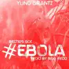 Bitches Got Ebola (Ft.Erock) [Remix] [feat. Erock] - Single album lyrics, reviews, download