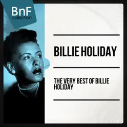 The Very Best of Billie Holiday (The 100 Best Tracks of the Jazz Diva) - Billie Holiday