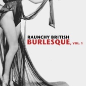 Raunchy British Burlesque, Vol. 1 artwork