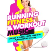 Running, Fitness & Workout Music (Cardio, Jogging, Gym, Training, Pump & Sport Session) artwork