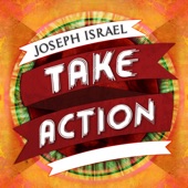 Joseph Israel - Take Action