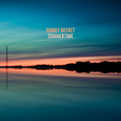 Summertime - Sidney Bechet