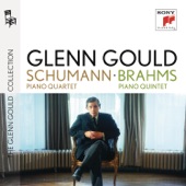 Schumann: Piano Quartet - Brahms: Piano Quintet (The Glenn Gould Edition) artwork