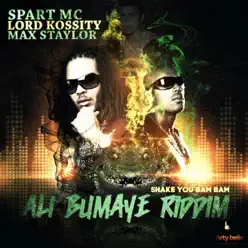 Ali Bumaye Riddim Shake You Bam Bam - Single - Lord Kossity Ali Bumaye Riddim Shake You Bam Bam - Single - Lord Kossity