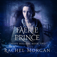 Rachel Morgan - The Faerie Prince: Creepy Hollow Series, Book 2 (Unabridged) artwork