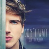 Joey Graceffa - Don't wait