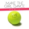 Yé Yé (Ooh La La) [feat. Ornette] - Make the Girl Dance lyrics