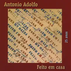 Feito Em Casa by Antonio Adolfo album reviews, ratings, credits