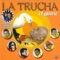 La Viejita - La trucha lyrics