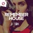Remember House