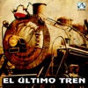 El Último Tren