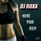 Move Your Body (DJ Tht Remix) - DJ Roxx lyrics