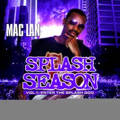 Splash Season Vol. 1: Enter the Splash God by Mac Lan album reviews, ratings, credits