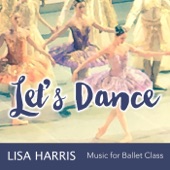Let's Dance Music for Ballet Class artwork