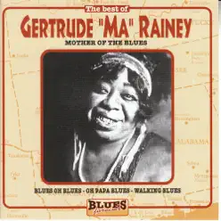 Gertrude "Ma" Rainey: Mother of the Blues - Ma Rainey