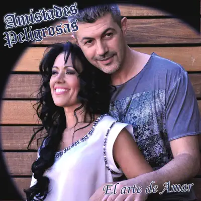 El Arte de Amar - Amistades Peligrosas El Arte de Amar - Amistades Peligrosas
