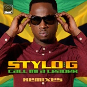 Stylo G - Call Mi A Leader