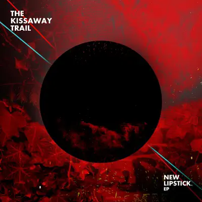 New Lipstick - EP - The Kissaway Trail