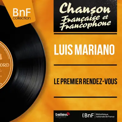 Le premier rendez-vous (Mono Version) - EP - Luis Mariano