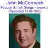 Popular and Irish Songs (Encore 3) [Recorded 1918-1930] album lyrics, reviews, download
