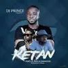 Ketan (feat. Danagog & Lil Kesh) - Single album lyrics, reviews, download