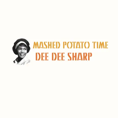 Mashed Potato Time - Single - Dee Dee Sharp