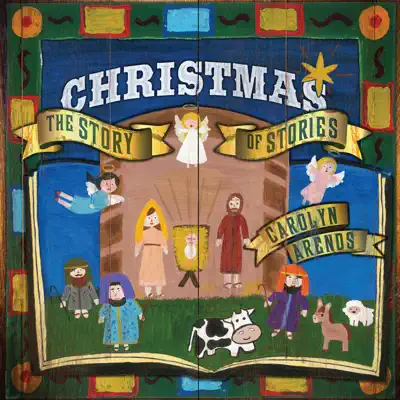 Christmas: The Story of Stories - Carolyn Arends