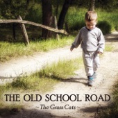 The Grass Cats - The Old School Road
