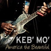 Keb Mo - America the Beautiful